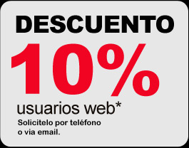 10% de descuento para los usuarios web. Solicítelo por teléfono o vía email